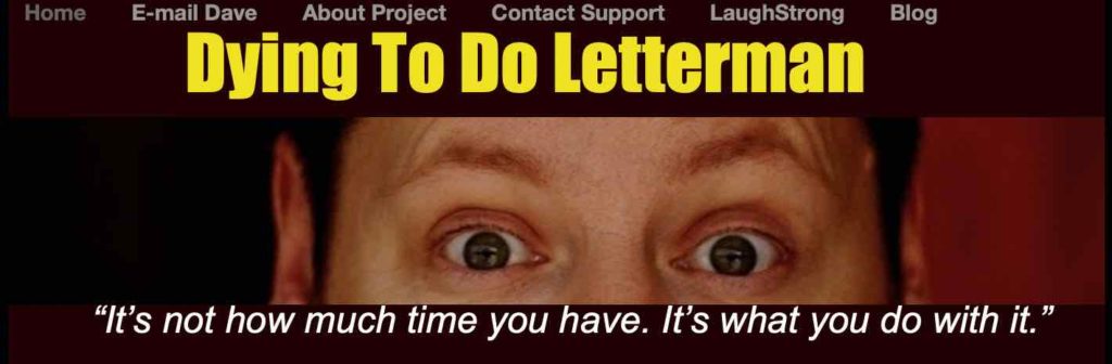 Original Campaign Site - Dying to Do Letterman media